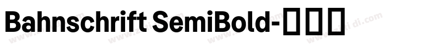 Bahnschrift SemiBold字体转换